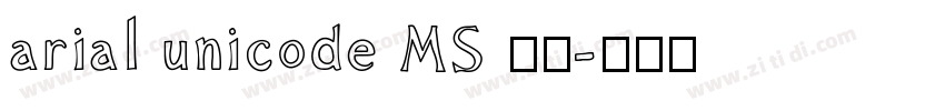 arial unicode MS 中文字体转换